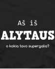 Aš iš Alytaus, o kokia tavo supergalia?